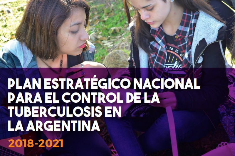 Plan estratégico nacional para el control de la tuberculosis en la Argentina 2018-2021